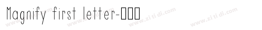 Magnify first letter字体转换